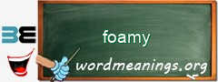 WordMeaning blackboard for foamy